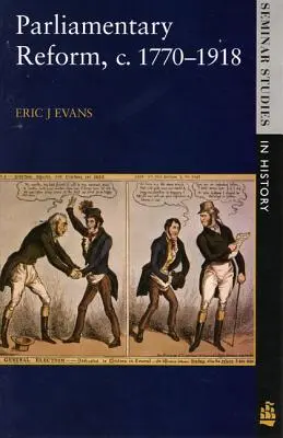 Parlamentná reforma v Británii, 1770-1918 - Parliamentary Reform in Britain, C. 1770-1918