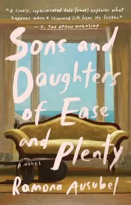 Synovia a dcéry ľahkosti a hojnosti - Sons and Daughters of Ease and Plenty