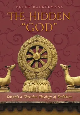Skrytý Boh: Na ceste ku kresťanskej teológii budhizmu - The Hidden God: Towards a Christian Theology of Buddhism