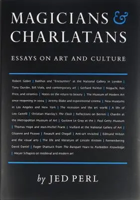 Kúzelníci a šarlatáni: Eseje o umení a kultúre - Magicians & Charlatans: Essays on Art and Culture
