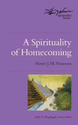 Spiritualita návratu domov - A Spirituality of Homecoming