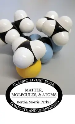 Hmota, molekuly a atómy - Matter, Molecules, and Atoms