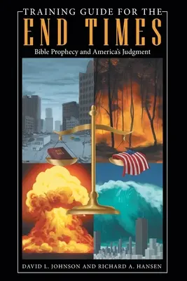 Tréningový sprievodca pre posledné časy: Biblické proroctvo a súd nad Amerikou - Training Guide for the End Times: Bible Prophecy and America's Judgment