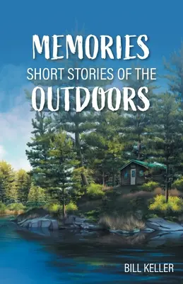 Spomienky - krátke príbehy z prírody - Memories - Short Stories of the Outdoors