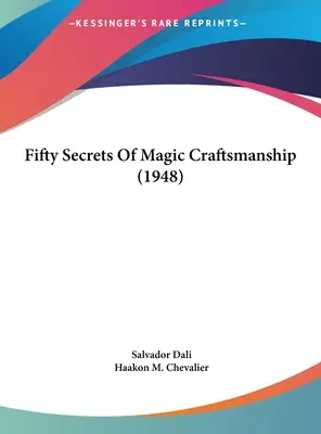 Päťdesiat tajomstiev magického remesla (1948) - Fifty Secrets of Magic Craftsmanship (1948)