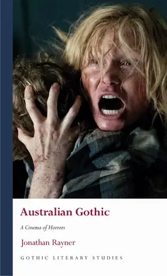 Austrálska gotika: A Cinema of Horrors (Kino hrôzy) - Australian Gothic: A Cinema of Horrors