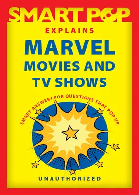Inteligentný pop vysvetľuje filmy a televízne relácie spoločnosti Marvel - Smart Pop Explains Marvel Movies and TV Shows