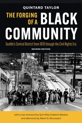 Kovanie černošskej komunity: Centrálna štvrť Seattlu od roku 1870 do éry občianskych práv - The Forging of a Black Community: Seattle's Central District from 1870 Through the Civil Rights Era