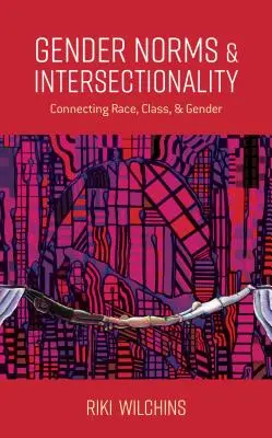 Rodové normy a intersekcionalita: Prepojenie rasy, triedy a rodu - Gender Norms and Intersectionality: Connecting Race, Class and Gender