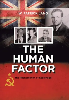 Ľudský faktor: Fenomén špionáže - The Human Factor: The Phenomenon of Espionage
