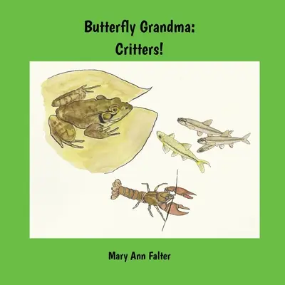 Motýlia babička: Motýli: Critters! - Butterfly Grandma: Critters!