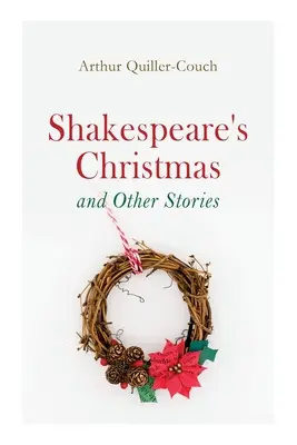 Shakespearove Vianoce a iné príbehy: Dobrodružné príbehy - Shakespeare's Christmas and Other Stories: Adventure Tales
