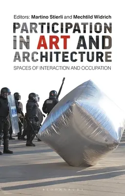 Participácia na umení a architektúre: Priestory interakcie a zamestnania - Participation in Art and Architecture: Spaces of Interaction and Occupation