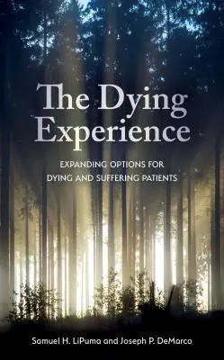 Skúsenosti s umieraním: Rozšírenie možností pre umierajúcich a trpiacich pacientov - The Dying Experience: Expanding Options for Dying and Suffering Patients