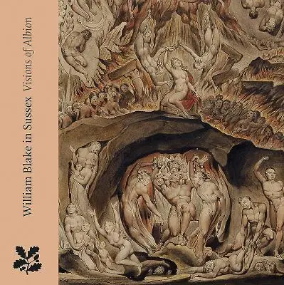 William Blake v Sussexe: Vízie Albionu - William Blake in Sussex: Visions of Albion