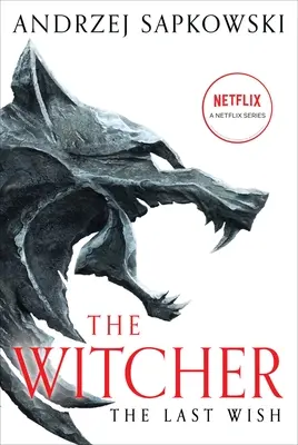Posledné želanie: Predstavujeme Zaklínača - The Last Wish: Introducing the Witcher