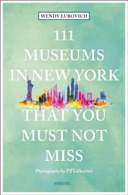 111 múzeí v New Yorku, ktoré nesmiete vynechať - 111 Museums in New York That You Must Not Miss