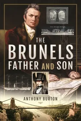 Brunelovci: Brunelsovci: otec a syn - The Brunels: Father and Son