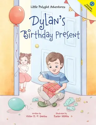 Dylanov narodeninový darček - Dylan's Birthday Present