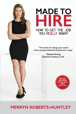 Made To Hire - Ako získať prácu, ktorú naozaj chcete - Made To Hire- How To Get The Job You Really Want