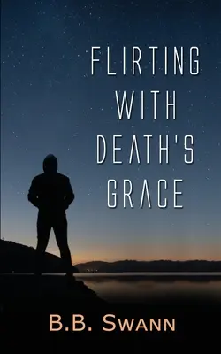 Flirtovanie s milosťou smrti - Flirting with Death's Grace