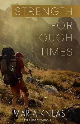 Sila pre ťažké časy, 2. vydanie: Povzbudenie z Božieho slova. - Strength for Tough Times, 2nd edition: Encouragement from God's Word