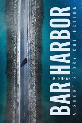 Bar Harbor: Zbierka poviedok - Bar Harbor: A Short Story Collection