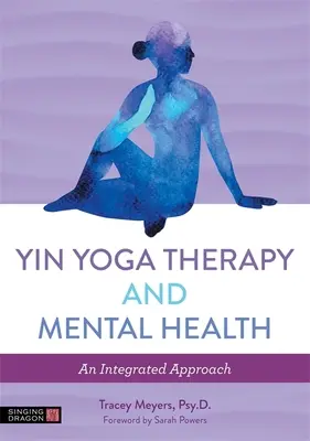 Terapia jin jogou a duševné zdravie: Mužská psychoterapia: integrovaný prístup - Yin Yoga Therapy and Mental Health: An Integrated Approach