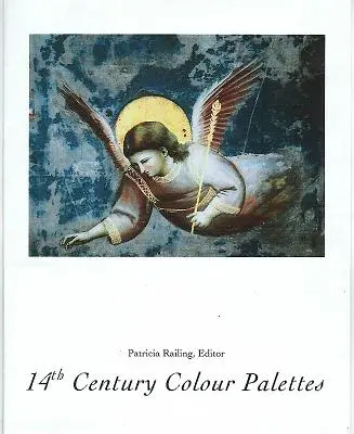 Farebné palety 14. storočia: Diel 2 - 14th Century Colour Palettes: Volume 2