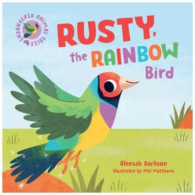Príbehy ohrozených zvierat 3: Rusty, dúhový vták - Endangered Animal Tales 3: Rusty, the Rainbow Bird