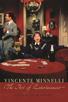 Vincente Minelli: Umenie zábavy - Vincente Minelli: The Art of Entertainment
