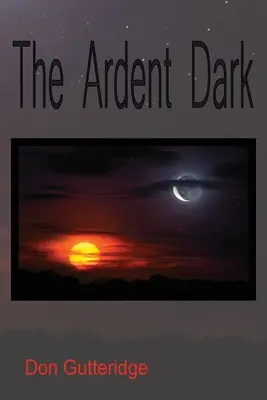 Žiarivá tma - The Ardent Dark
