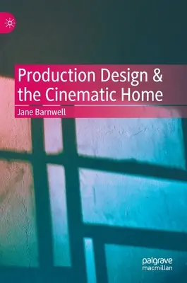 Produkčný dizajn a filmový domov - Production Design & the Cinematic Home