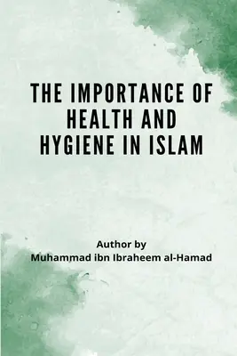 Význam zdravia a hygieny v islame - The Importance of Health and Hygiene in Islam
