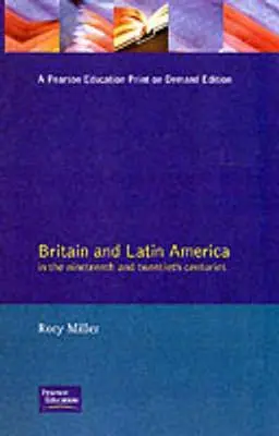 Británia a Latinská Amerika v 19. a 20. storočí - Britain and Latin America in the 19th and 20th Centuries