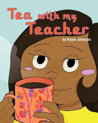 Čaj s mojou učiteľkou - Tea with My Teacher