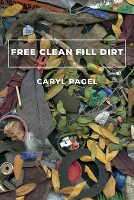 Zadarmo Čistá výplň špiny: Básne - Free Clean Fill Dirt: Poems