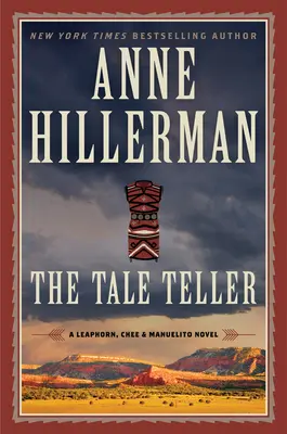 Rozprávač príbehov: Rozprávka: román Leaphorna, Chee a Manuelita - The Tale Teller: A Leaphorn, Chee & Manuelito Novel