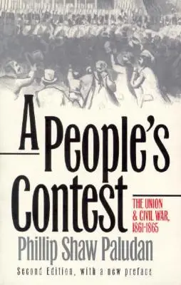 Ľudová súťaž: Druhé vydanie s novým úvodom: Únia a občianska vojna v rokoch 1861 - 1865 - A People's Contest: The Union and Civil War, 1861-1865?second Edition, with a New Preface