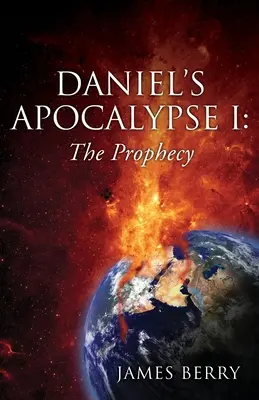 Danielova apokalypsa I: Proroctvo - Daniel's Apocalypse I: The Prophecy