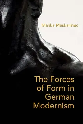 Sily formy v nemeckej moderne - The Forces of Form in German Modernism