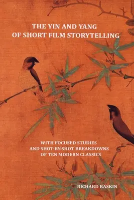 In a jang v rozprávaní krátkych filmov - The Yin and Yang of Short Film Storytelling