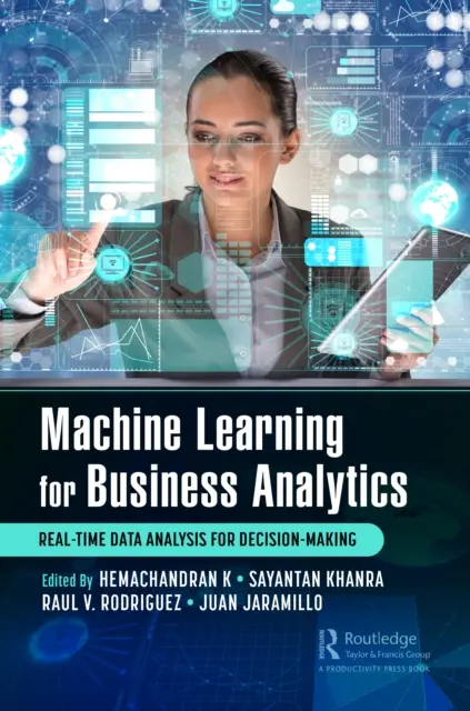 Strojové učenie pre podnikovú analýzu: Analýza údajov v reálnom čase pre rozhodovanie - Machine Learning for Business Analytics: Real-Time Data Analysis for Decision-Making