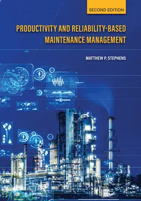 Produktivita a riadenie údržby založené na spoľahlivosti, druhé vydanie - Productivity and Reliability-Based Maintenance Management, Second Edition