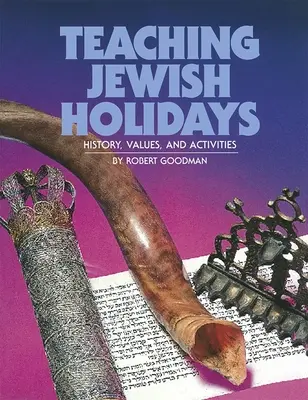 Vyučovanie židovských sviatkov: (revidované vydanie) - Teaching Jewish Holidays: History, Values, and Activities (Revised Edition)