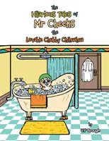 Veselé príbehy pána Cheeksa, rozkošnej bacuľatej čivavy - The Hilarious Tales of Mr Cheeks the Lovable Chubby Chihuahua