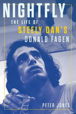 Nočná muška: Život Donalda Fagena zo Steely Dan - Nightfly: The Life of Steely Dan's Donald Fagen