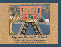 Popcorn prichádza do školy: Príbeh mačiatka v materskej škole - Popcorn Comes to School: The Story of a Kitten in Kindergarten