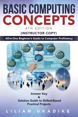 Základné počítačové koncepty: Počítačové koncepty: všetko v jednom: sprievodca začiatočníka k počítačovej zručnosti - Basic Computing Concepts: All-in-One Beginner's Guide to Computer Proficiency