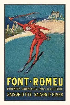 Vintage Journal Font-Romeu Lyžiarsky plagát - Vintage Journal Font-Romeu Ski Poster
